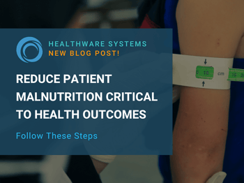 Reducing Patient Malnutrition is Critical to Health Outcomes