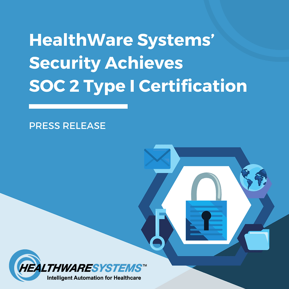 A security lock and the press release title appears: HealthWare Systems’ Security Achieves SOC 2 Type I Certification