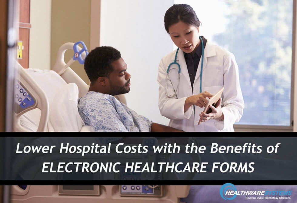 A doctor shows a patient a healthcare form on a tablet and the blog title appears: Lower Hospital Costs with the Benefits of Electronic Healthcare Forms